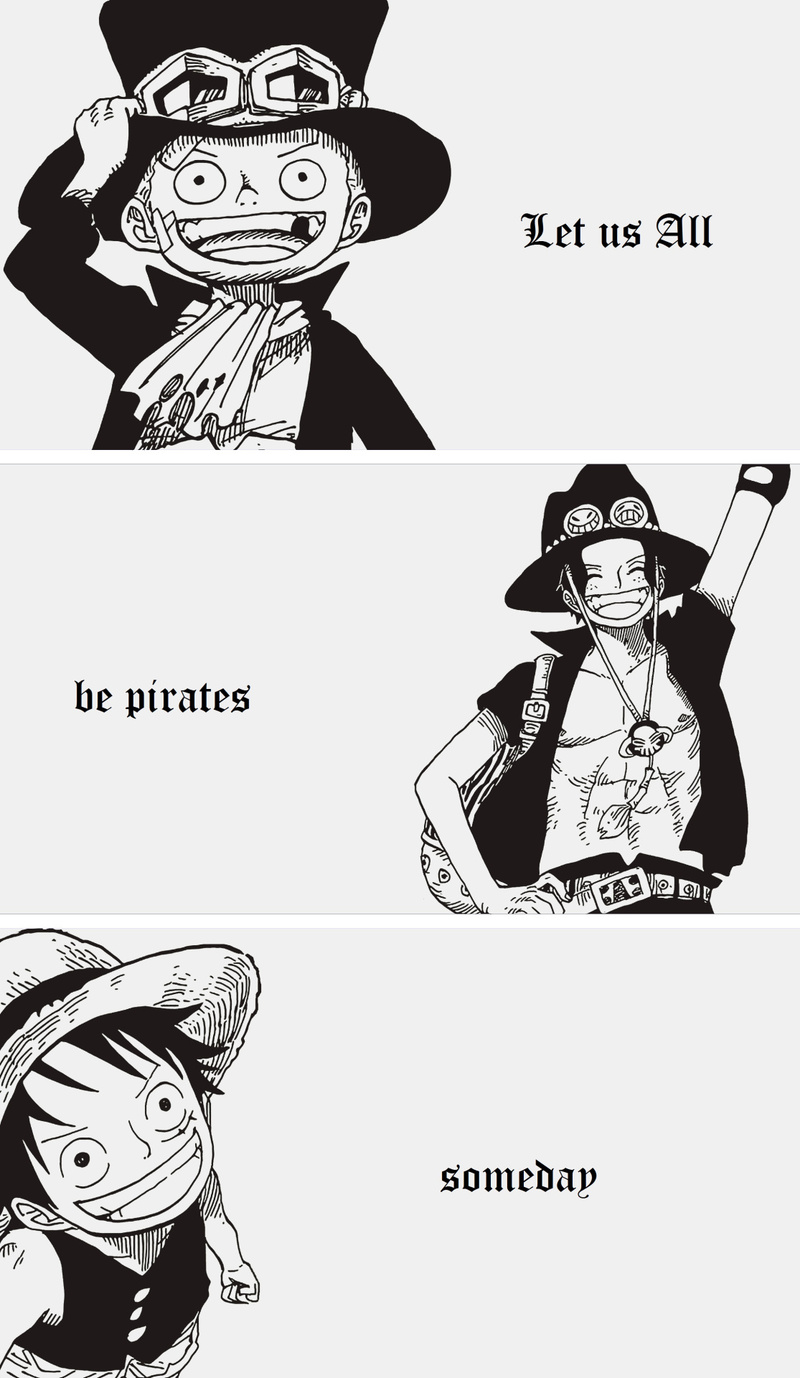 #海贼王# 我们将会比任何人更自由。We‘ll be freer than anybody.